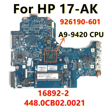 16892-2 448.0CB02.0021 Za matične ploče HP prijenosno računalo 17-AK s procesorom A9-9420 DDR4 926190-001 929490-601 100% Ispitano